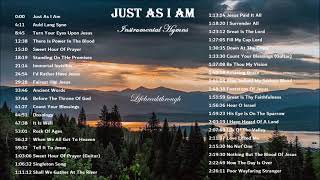 JUST AS I AM - Peaceful Instrumental All Time Hymns by Lifebreakthrough