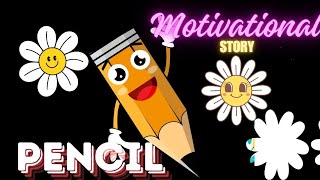 The pencil 's Tale - A story that everyone should hear | SUCCESS