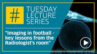 Imaging in football - key lessons from the Radiologist's room - Dr Marcelo Bordalo
