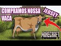 COMPREI NOSSA PRIMEIRA VACA! episódio 11 minecraft história ROLEPLAY