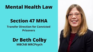 Section 47 Mental Health Act - Transfer Direction for Convicted Prisoners