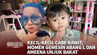 Abang L dan Ameena, Anak Artis yang Gemesin dan Berbakat