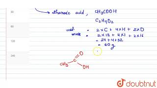 Acetic acid dissolved in benzene shows a molecular mass of: