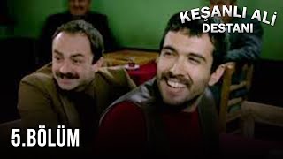 Keşanlı Ali Destanı 5. Bölüm - FULL BÖLÜM