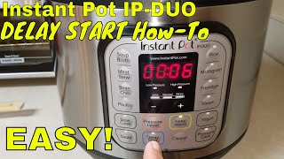 Instant Pot IP-DUO How-To Delay Timer EASY!