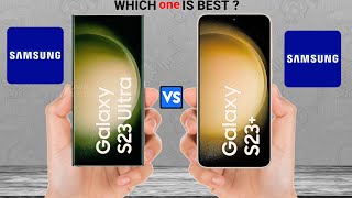 Samsung Galaxy S23 Ultra vs Samsung Galaxy S23 Plus Comparison