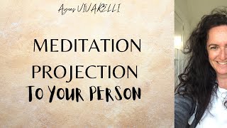 Meditation Projection to your Person 💜