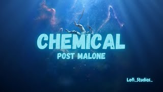Post Malone - Chemical (lyric video)