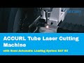 ACCURL Tube Laser Cutting Machine with Semi Automatic Loading System SAT 60