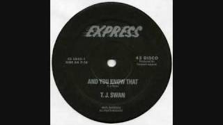 T.J. Swan - And You Know That