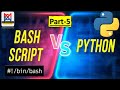 Bash Scripting vs Python Programming: A Comprehensive Comparison | Interview Questions | Part-5