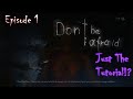 Don't Be Afraid | Tutorial Episode 1