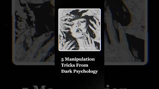 5 Manipulation Tricks From Dark Psychology #confidence #psychologyfacts #darkpsychology #creepy