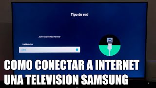 Como Conectar a Internet una Smart TV Samsung - Por Cable y Wifi