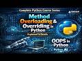 Method overloading & overriding in Python 🔥 | Object Oriented Programming in Python | Python Latest