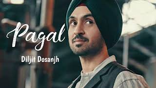 Pagal ||new song 2018 || Diljit dosanjh||speed records