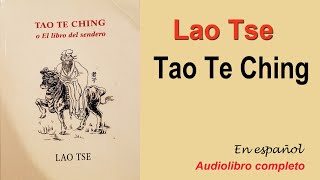Tao Te Ching o el Libro del Sendero de Lao Tse/ audiolibro completo