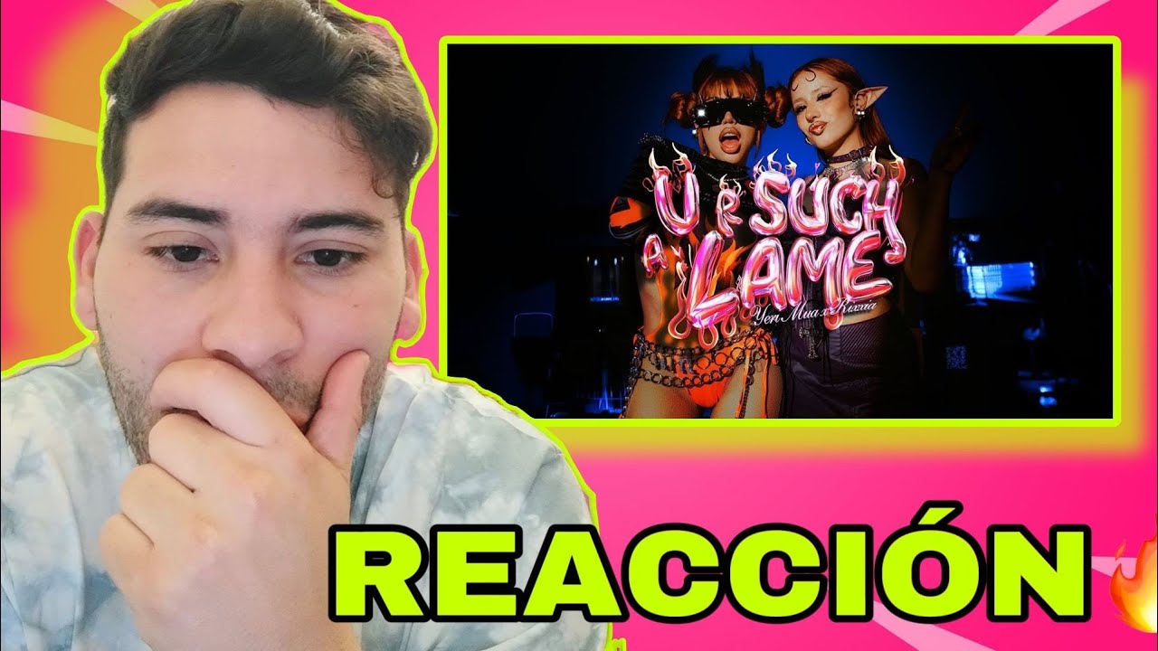 REACCION | U R SUCH A LAME! (RMX) - Yeri Mua, RIXXIA (Video Oficial ...