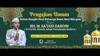 PENGAJIAN UMUM Dalam Rangka Haul Keluarga Besar Bani Maryam Bersama K. H M. SA'DUD DAROIN