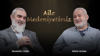 Ailede En Önemli Mesele Nedir? | Aile Medeniyetimiz - Nureddin Yıldız