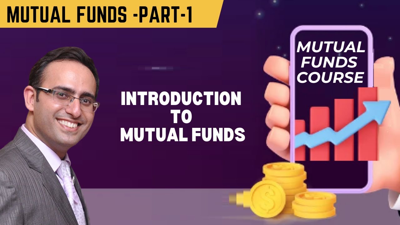 Mutual Funds-1 Introduction To Mutual Funds - YouTube