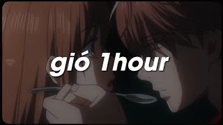 [1Hour Gió] Gió Mang Hương Về Giờ Em Ở Đâu!!