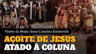 Visões do açoite de Jesus Cristo atado à coluna