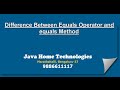 difference between equals operator and equals method in java