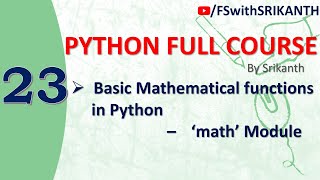 Python_23 | Basic Mathematical functions in Python – ‘math’ Module | python from scratch 2023
