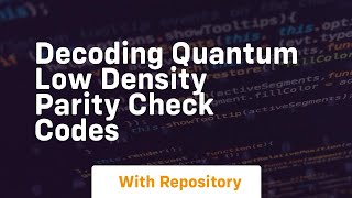 Decoding quantum low density parity check codes