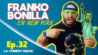 Franko Bonilla RETURNS con La Comedy Mafia en New York - EP. 32 ​#cado @conanimodeofender6647