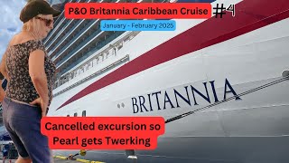 P&O Britannia Caribbean Cruise ..Cancelled excursion so Pearl gets Twerking