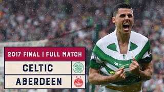 Classic Final | Celtic v Aberdeen | 2017 Scottish Cup Final