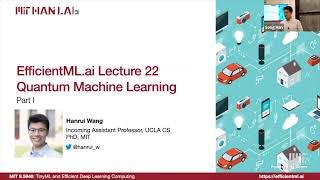 EfficientML.ai Lecture 22: Quantum Machine Learning Part 1 (Zoom Recording) (MIT 6.5940, Fall 2024)