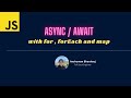 Asynchronous loops in Javascript - using forEach, map, and for loop | JavaScript Explained