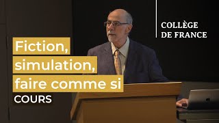 Fiction, simulation, faire comme si (2) - François Recanati (2021-2022)