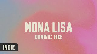 Dominic Fike - Mona Lisa  (lyrics)