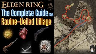 Elden Ring The Complete Guide - 056 Ravine Veiled Village All Items All Quests Walkthrough）