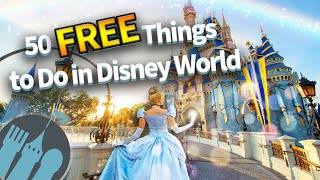 50 FREE Things to Do in Disney World