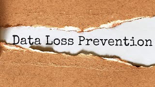 Data Loss Prevention Your Ultimate Guide