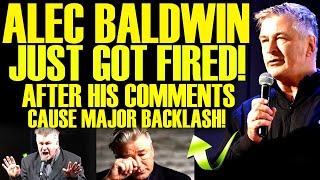 IT'S OFFICIAL! ALEC BALDWIN JUST GOT FIRED AFTER SAYING THE DUMBEST THING GOES VIRAL! CAREER FAILURE