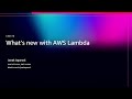 AWS re:Invent 2025 - What's new with AWS Lambda (CNS376)