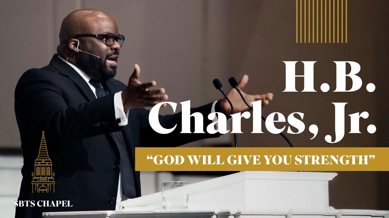 H.B. Charles Jr. - 'God Will Give You Strength” - Isaiah 40:29-31 ...