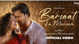 BARSAAT KA MAUSAM: Shoaib Ibrahim, Dipika Kakar Ibrahim | Saaj Bhatt |Sanjeev Chaturvedi |Rain Songs