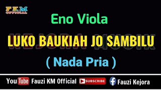 LUKO BAUKIA JO SAMBILU - Eno Viola ( KARAOKE ) Nada Pria