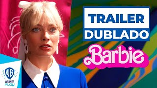 Barbie - trailer Dublado