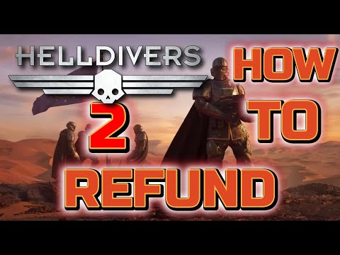 How to Request a Refund for Helldivers 2 on Steam