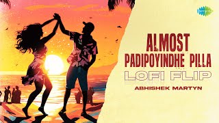 Almost Padipoyindhe Pilla - Lofi Flip | Das Ka Dhamki | Leon James | Adithya RK | Abhishek Martyn