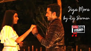 JIYA MORA by Raj Barman | Romantic song | Bollywood song | Join Films Production |  JoinFilms Music