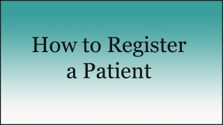 How to Register a Patient